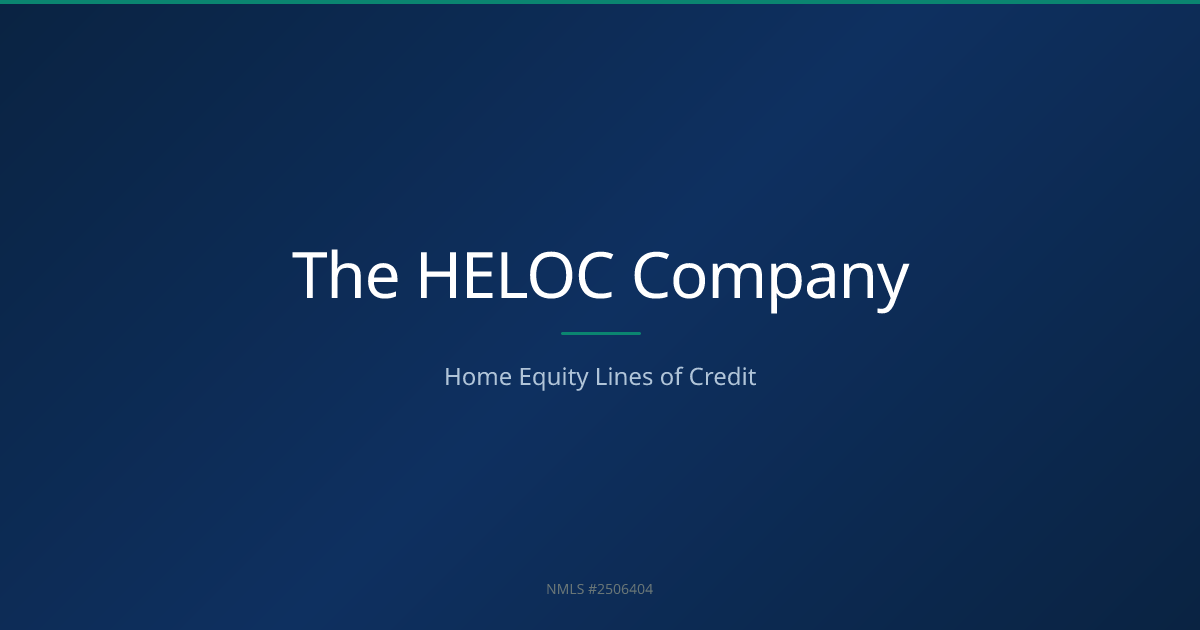 Home Equity Lines of Credit | The HELOC Company | The HELOC Company